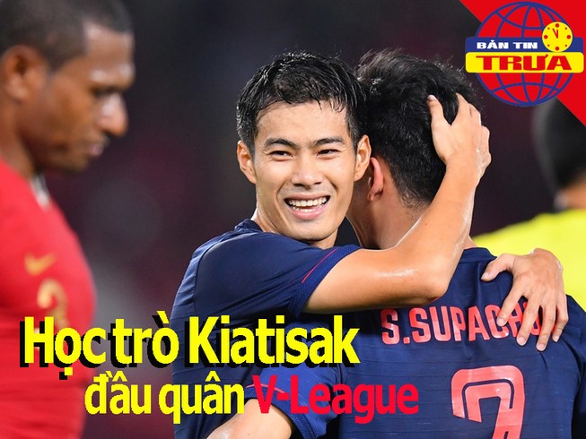 Học trò Kiatisak đầu quân V-League?; Công Phượng mất 'ngòi nổ'
