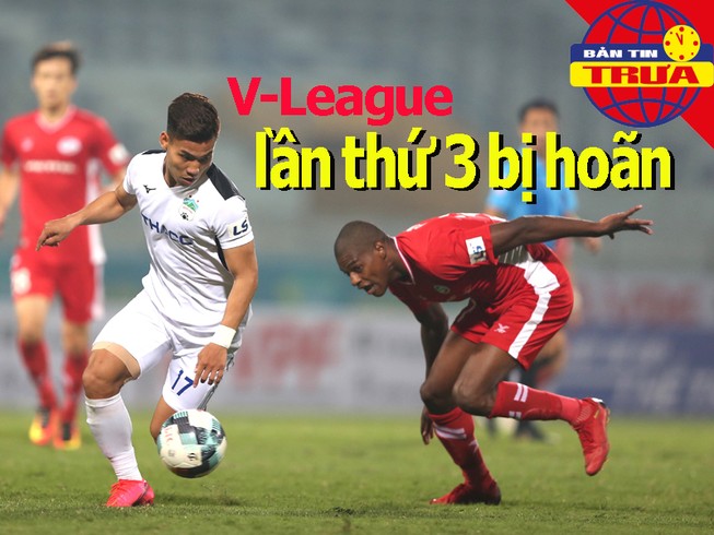 Hoãn V-League thêm 2 tuần; Messi, Pep chung tay chống dịch