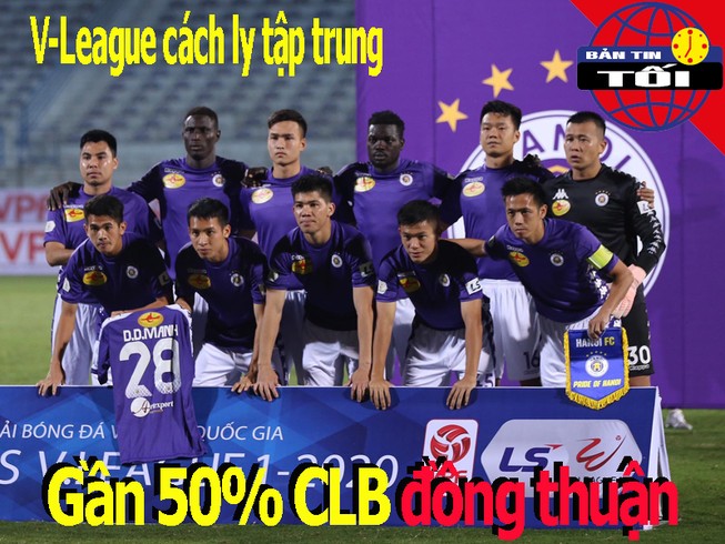 Gần 50% CLB đồng thuận đấu V-League cách ly tập trung