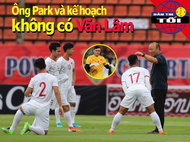 Ông Park sẽ lên kế hoạch không Văn Lâm; Lý do Djokovic hô hào