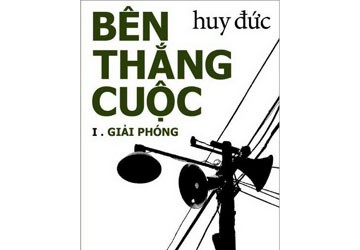Cuốn sách "Bên thắng cuộc" của Huy Đức: Cái nhìn thiên kiến về lịch sử