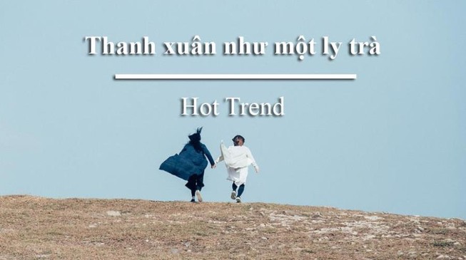 'Thanh xuân như một ly trà' là gì mà ai cũng nói?