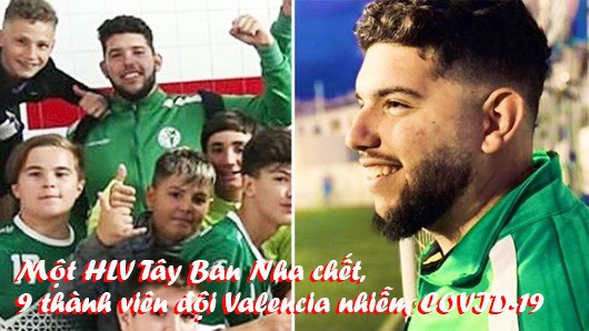Một HLV chết, 35% thành viên đội Valencia nhiễm COVID-19