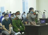 Vụ Nhật Cường: 14 bị cáo lãnh án tù, Bùi Quang Huy vẫn trốn ảnh 2 Đại án Nhật Cường: 14 bị cáo nói lời sau cùng