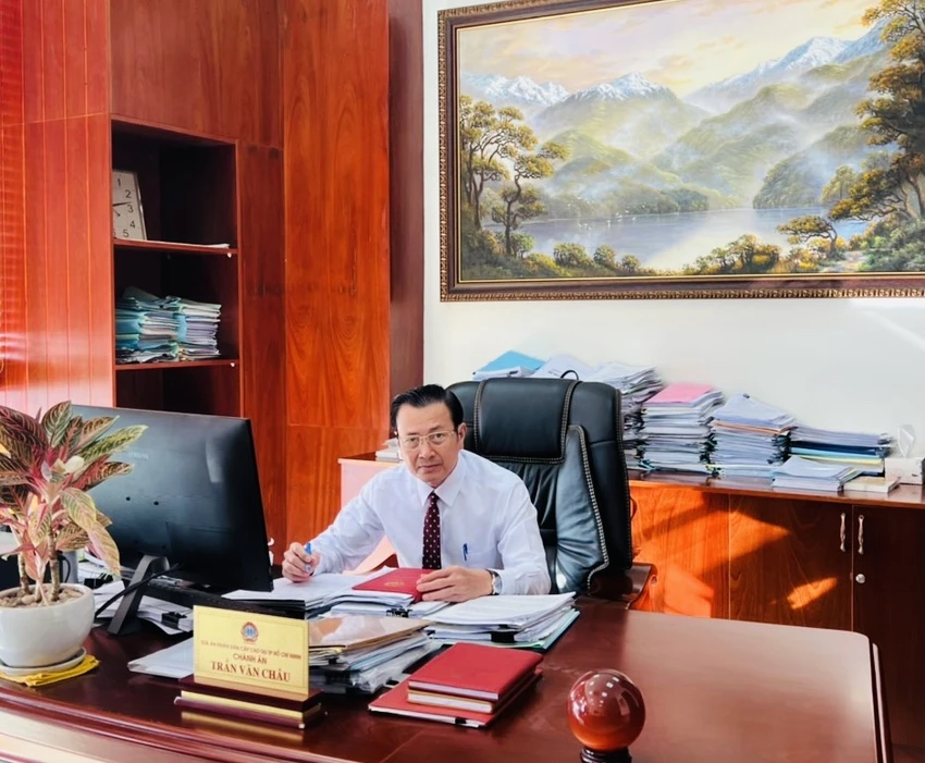 Ông TRẦN VĂN CHÂU, Chánh án TAND Cấp cao tại TP.HCM. Pháp Luật TP.HCM