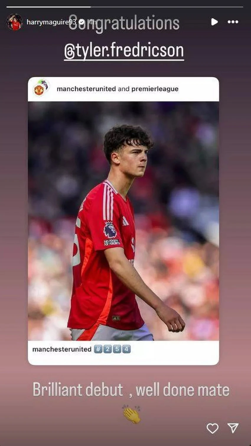 Thông điệp đẳng cấp của Harry Maguire gửi Fredricson. ẢNH: INSTAGRAM mu-Fredricson.jpg