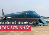 Vietnam Airlines khử trùng toàn bộ đội bay trong một ngày ảnh 3 Xem quy trình khử trùng máy bay tại Tân Sơn Nhất