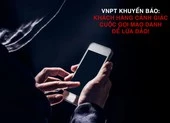 Nhà mạng chỉ cách nhận biết cuộc gọi lừa đảo, mạo danh 