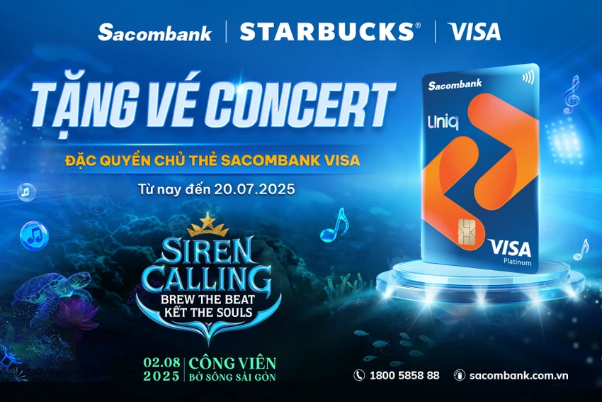 Mở thẻ Sacombank Visa, nhận ngay vé tham dự concert mang tên 'Siren Calling'