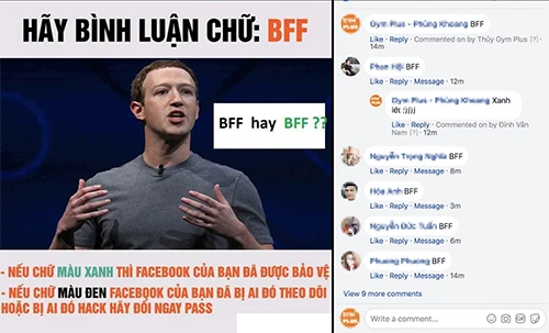 Trào lưu bình luận "BFF" để kiểm tra độ an toàn của tài khoản đang lan truyền trên Facebook. Trào lưu bình luận BFF để kiểm tra độ an toàn của tài khoản đang lan truyền trên Facebook.