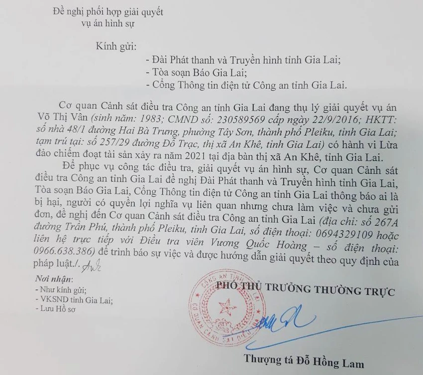 Cơ quan CSĐT Công an tỉnh Gia Lai phát thông báo ai là bị hại, đến trình báo để được hướng dẫn giải quyết theo quy định pháp luật. Cơ quan CSĐT Công an tỉnh Gia Lai phát thông báo ai là bị hại, đến trình báo để được hướng dẫn giải quyết theo quy định pháp luật.