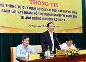 Giãn nợ để giúp doanh nghiệp vượt qua dịch COVID-19