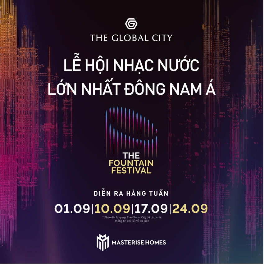 Chuỗi sự kiện “Lễ hội nhạc nước lớn nhất Đông Nam Á” tại The Global City – Trung tâm mới của TP.HCM sẽ diễn ra hàng tuần từ tháng 9-2022 Chuỗi sự kiện “Lễ hội nhạc nước lớn nhất Đông Nam Á” tại The Global City – Trung tâm mới của TP.HCM sẽ diễn ra hàng tuần từ tháng 9-2022