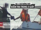 CSGT đường thủy kiểm tra nội dung gì khi dừng phương tiện? ảnh 1 Điều tra: CSGT đường thuỷ kiểm tra tích tắc trên sông Đồng Nai