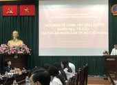 1 năm TAND TP.HCM nhận hơn 4.000 đơn thư khiếu nại