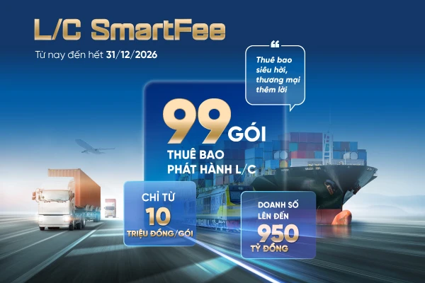 VietinBank ra mắt 99 gói thuê bao L/C ưu đãi dành cho doanh nghiệp xuất nhập khẩu