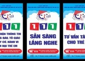 Tổng đài quốc gia 111 kết nối để bảo vệ trẻ em