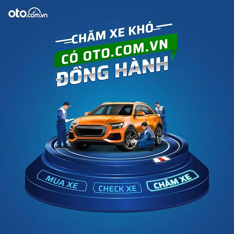 Chăm xe khó, có oto.com.vn đồng hành