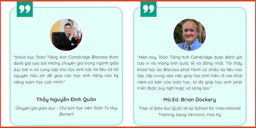 Khoá học Toán Tiếng Anh Cambridge của Blacasa bao gồm nhiều cấp độ, từ trình độ tiểu học cho đến lớp 5. Khoá học Toán Tiếng Anh Cambridge của Blacasa bao gồm nhiều cấp độ, từ trình độ tiểu học cho đến lớp 5.
