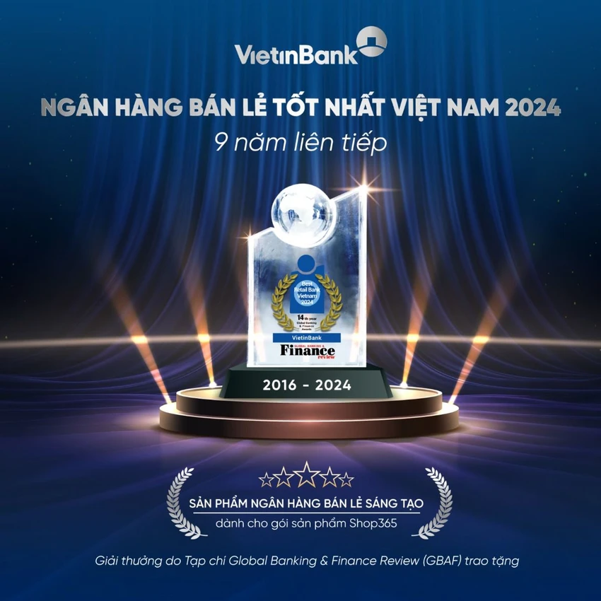 VietinBank 9 năm liên tiếp được vinh danh ‘Ngân hàng bán lẻ tốt nhất Việt Nam’.jpg