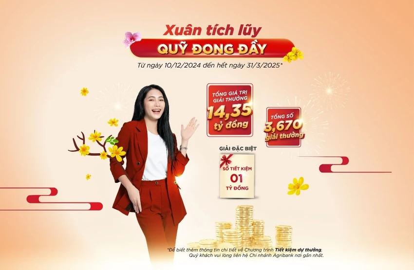 Cơ hội trúng 1 tỷ đồng khi tham gia chương trình Tiết kiệm dự thưởng ‘Xuân tích lũy - Quỹ đong đầy’ của Agribank.jpg