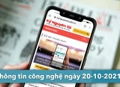 4 thông tin công nghệ đáng chú ý trong ngày 20-10