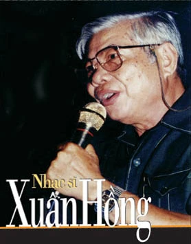 Cố nhạc sỹ Xuân Hồng Cố nhạc sỹ Xuân Hồng