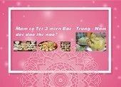 Thông điệp độc đáo trong mâm cỗ tết 3 miền Bắc - Trung - Nam