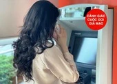 Nữ sinh làm theo lời hù dọa, bị mất hơn 830 triệu đồng