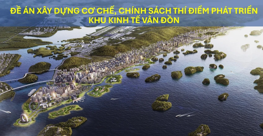 Quảng Ninh thống nhất xin ý kiến Ban Bí thư về Đề án Khu kinh tế Vân Đồn
