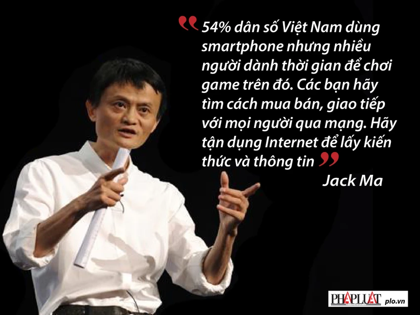 Jack Ma nhắn gửi gì với giới trẻ Việt Nam? ảnh 4 Jack Ma nhắn gửi gì với giới trẻ Việt Nam? ảnh 4